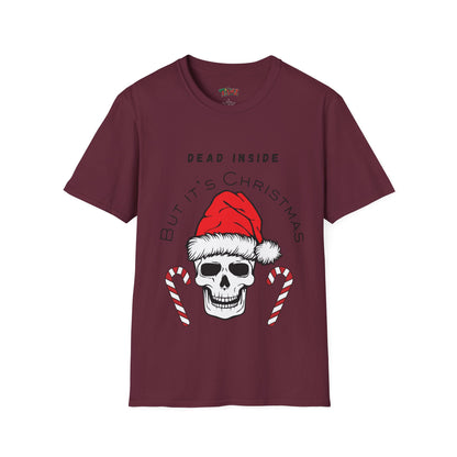 Dead inside but it's Christmas - Unisex Soft style T-Shirt