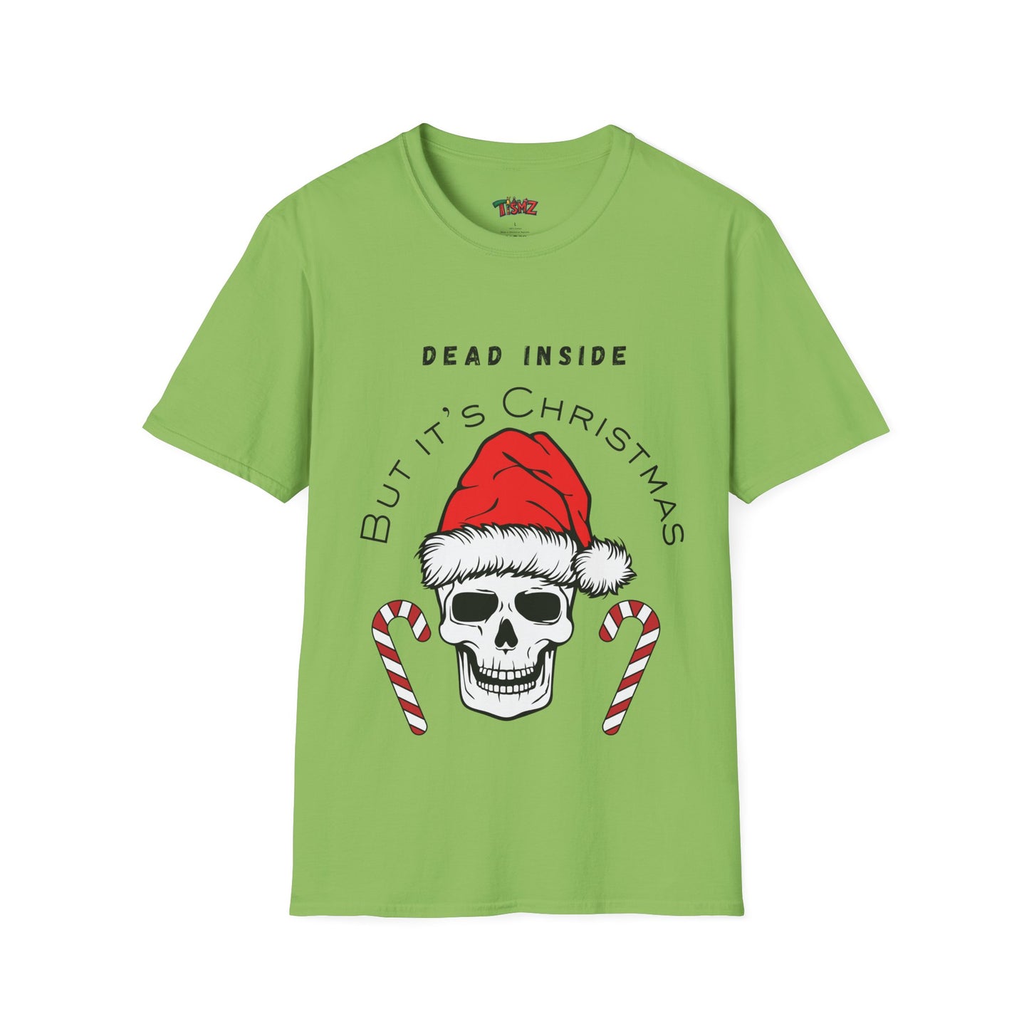 Dead inside but it's Christmas - Unisex Soft style T-Shirt