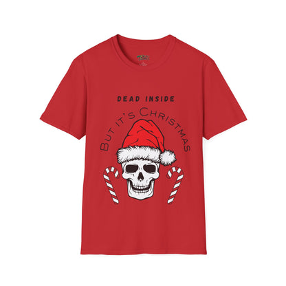 Dead inside but it's Christmas - Unisex Soft style T-Shirt