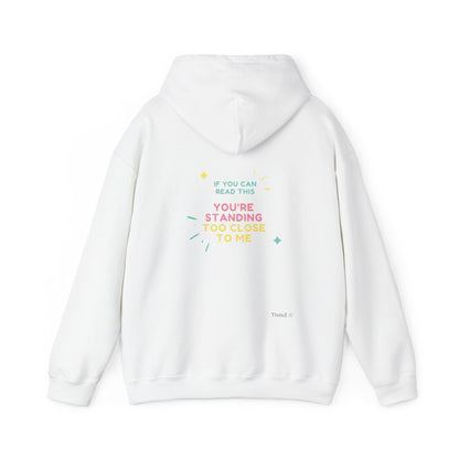 Standing Too Close Unisex Hoodie