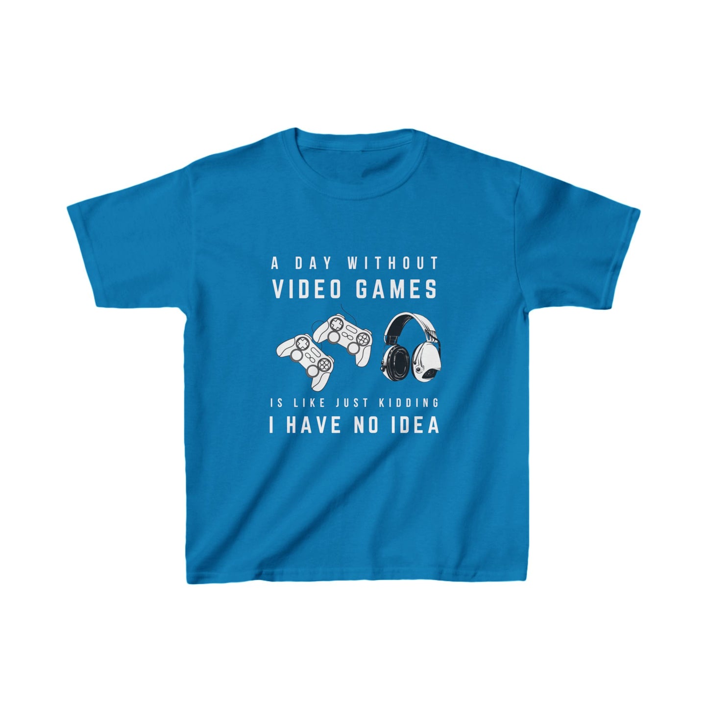 A Day without gaming Tee Shirt | KidZ