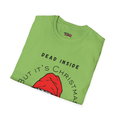 Dead inside but it's Christmas - Unisex Soft style T-Shirt