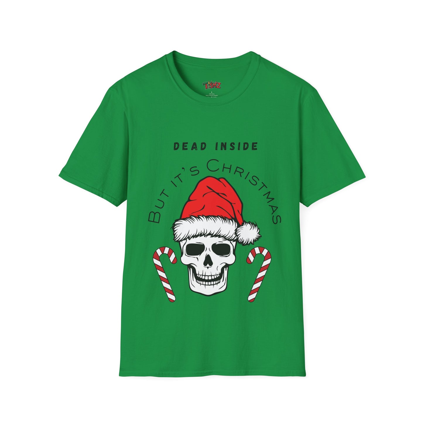 Dead inside but it's Christmas - Unisex Soft style T-Shirt