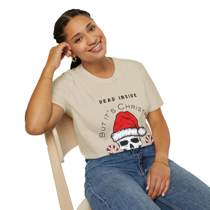 Dead inside but it's Christmas - Unisex Soft style T-Shirt