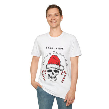 Dead inside but it's Christmas - Unisex Soft style T-Shirt